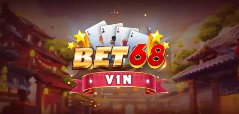 Bet68 Vin – Game bài triệu đô – Tải game bài Android/IOS/PC 2022