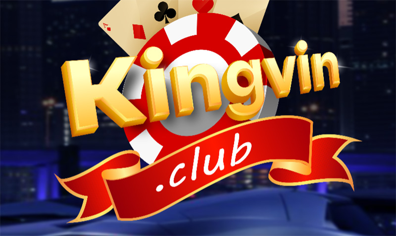 Kingvin Club – Game bài đổi thưởng đẳng cấp quốc tế 2023