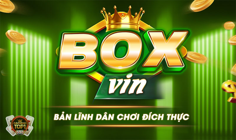 Box Vin – Game bài đổi thưởng tiền thật số một 2023