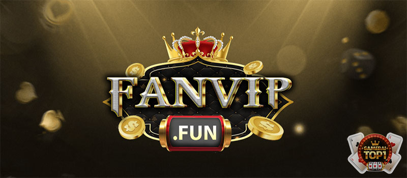 Fanvip Fun – Sân chơi game bài đổi thưởng tín nhất 2023
